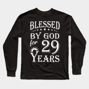 Blessed By God For 29 Years Christian Long Sleeve T-Shirt